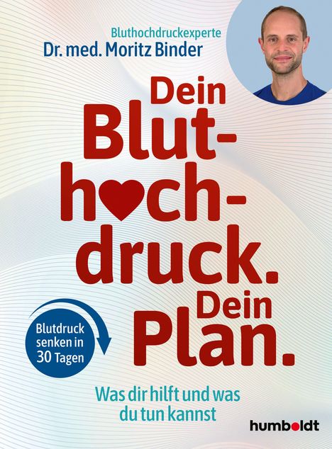 Thomas Binder: Dein Bluthochdruck. Dein Plan, Buch