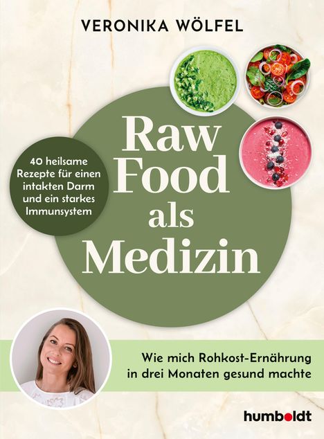 Text: „Raw Food als Medizin“, „40 heilsame Rezepte“, „Wie mich Rohkost-Ernährung gesund machte“. Grüne und rote Speisen.