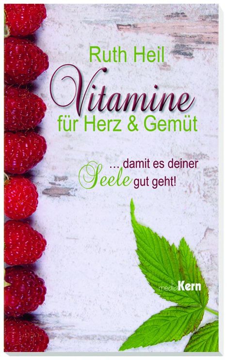 Ruth Heil: Vitamine für Herz und Gemüt, Buch