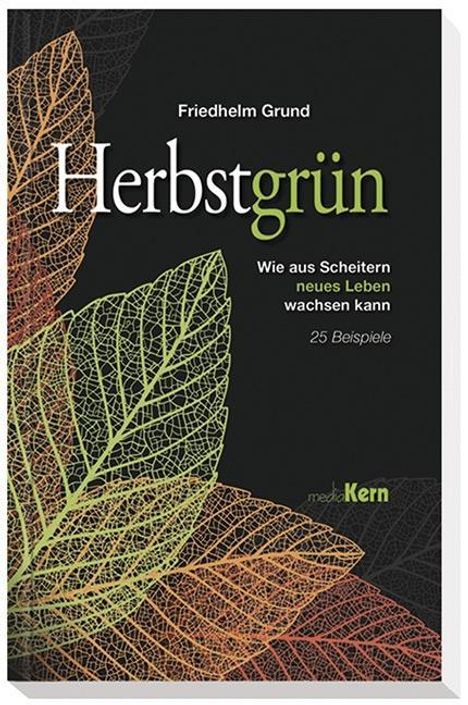 Friedhelm Grund: Grund, F: Herbstgrün, Buch