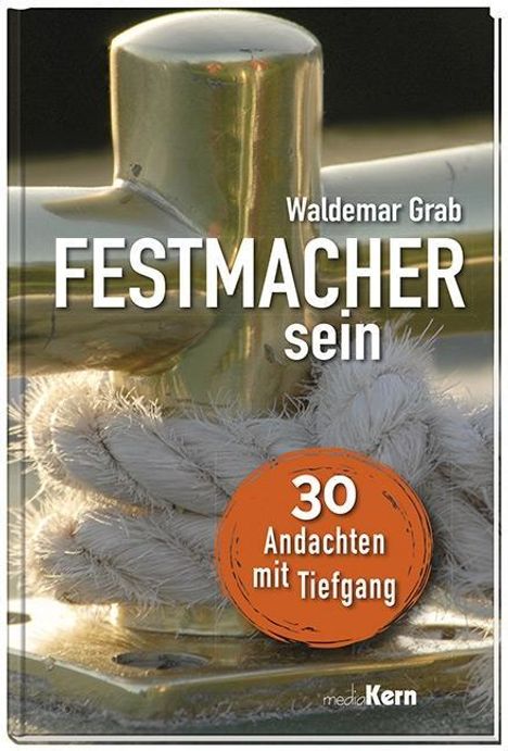 Waldemar Grab: Grab, W: Festmacher sein, Buch