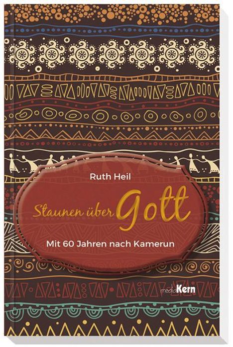 Ruth Heil: Heil, R: Staunen über Gott, Buch
