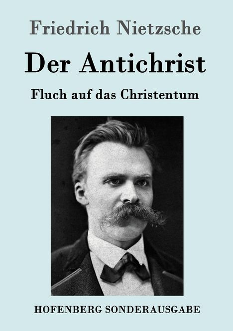 Friedrich Nietzsche (1844-1900): Der Antichrist, Buch