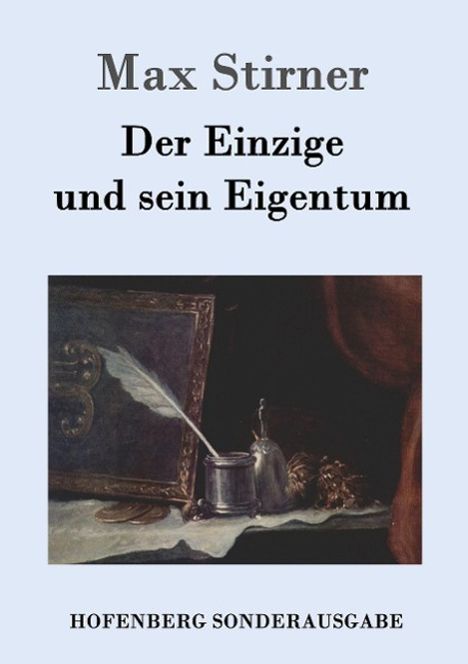 Max Stirner: Der Einzige und sein Eigentum, Buch