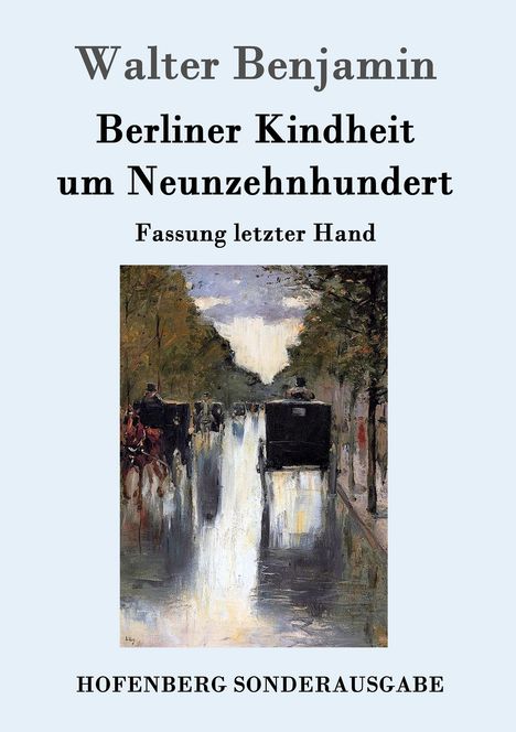 Walter Benjamin: Berliner Kindheit um Neunzehnhundert, Buch