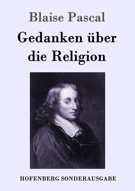 Blaise Pascal: Gedanken über die Religion, Buch