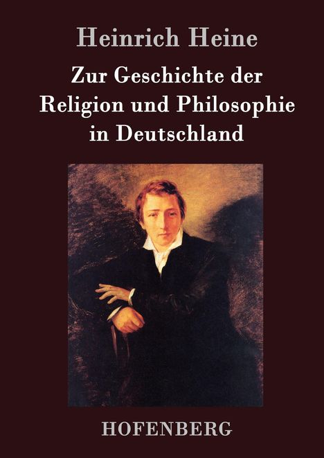 Heinrich Heine: Zur Geschichte der Religion und Philosophie in Deutschland, Buch