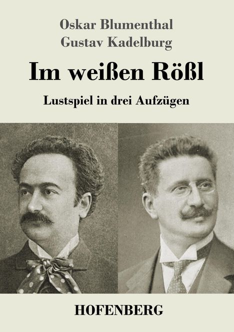 Oskar Blumenthal: Im weißen Rößl, Buch