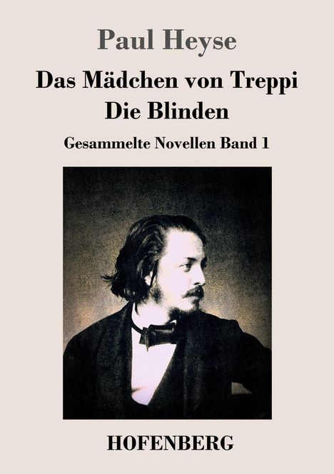 Paul Heyse: Das Mädchen von Treppi / Die Blinden, Buch