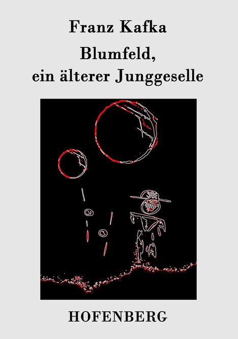Franz Kafka: Blumfeld, ein älterer Junggeselle, Buch