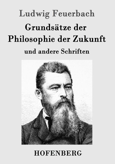 Ludwig Feuerbach: Grundsätze der Philosophie der Zukunft, Buch