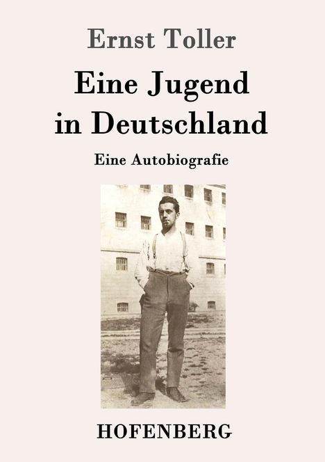 Ernst Toller: Eine Jugend in Deutschland, Buch