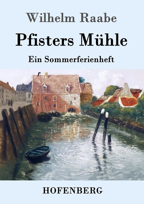 Wilhelm Raabe: Pfisters Mühle, Buch