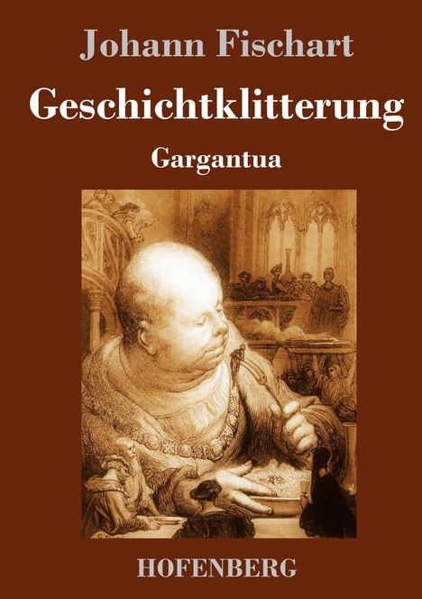Johann Fischart: Geschichtklitterung, Buch