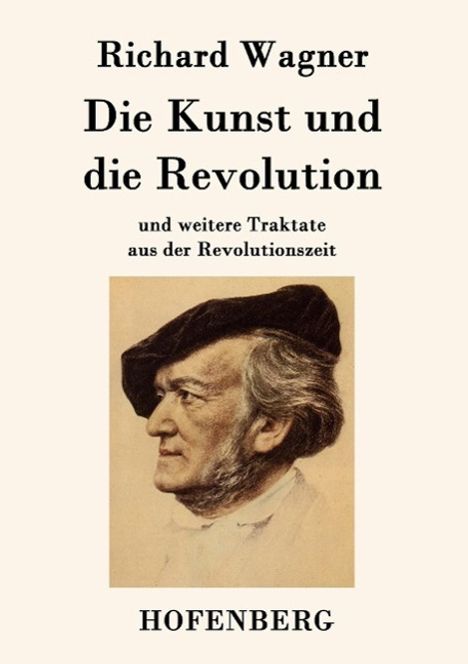 Richard Wagner (geb. 1952): Die Kunst und die Revolution, Buch