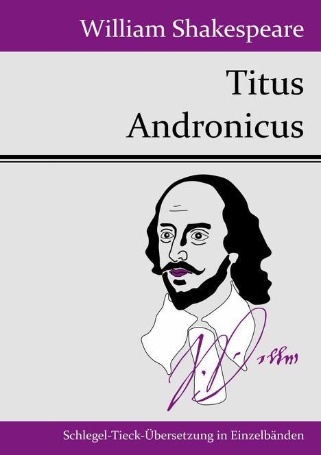 William Shakespeare: Titus Andronicus, Buch