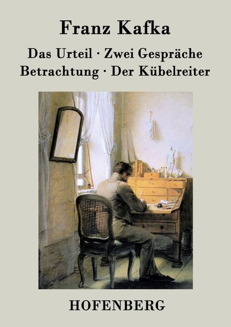 Franz Kafka: Das Urteil / Zwei Gespräche / Betrachtung / Der Kübelreiter, Buch
