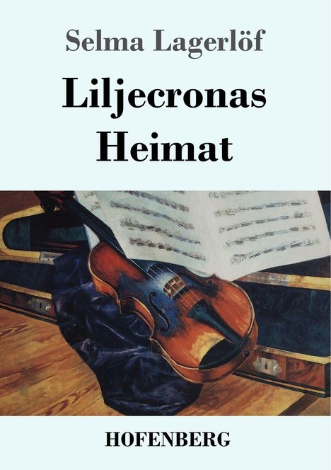 Selma Lagerlöf: Liljecronas Heimat, Buch