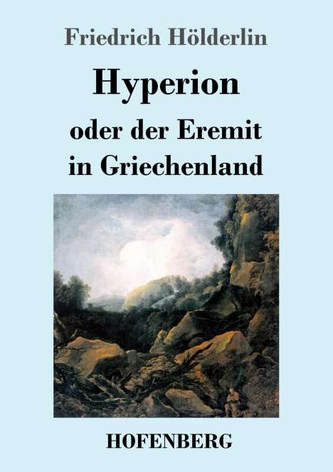 Friedrich Hölderlin: Hyperion oder der Eremit in Griechenland, Buch