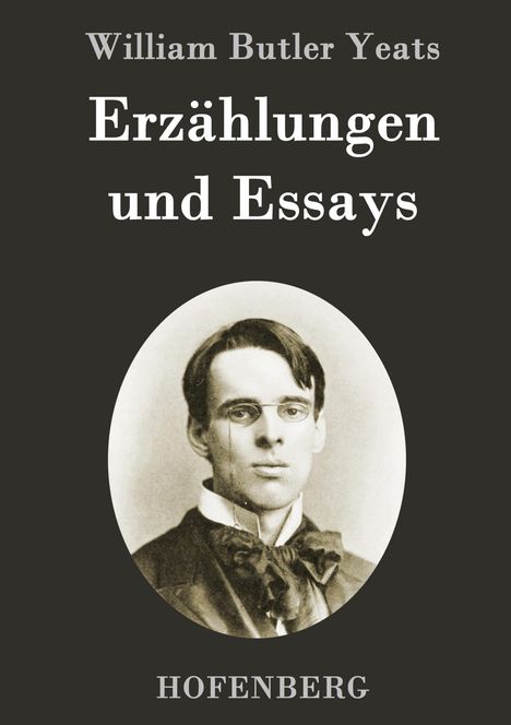 William Butler Yeats: Erzählungen und Essays, Buch