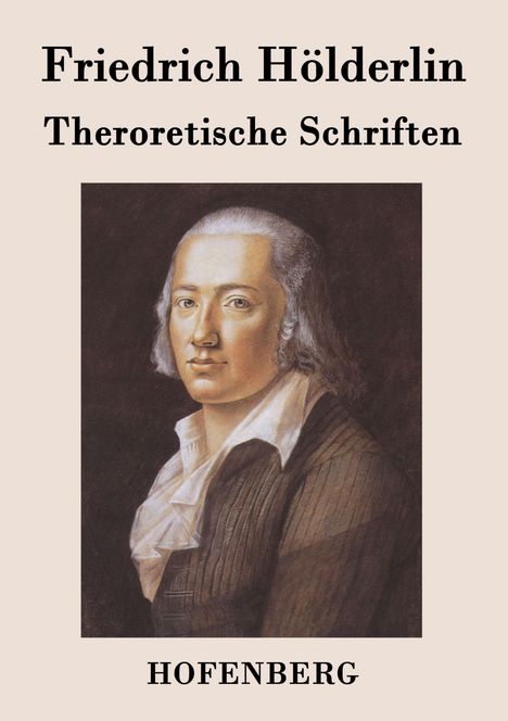 Friedrich Hölderlin: Theroretische Schriften, Buch