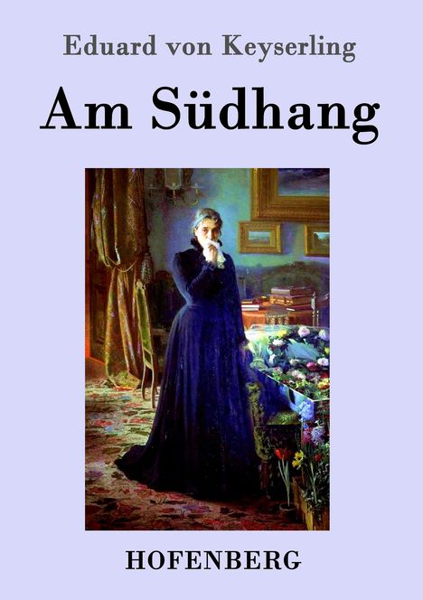 Eduard Von Keyserling: Am Südhang, Buch