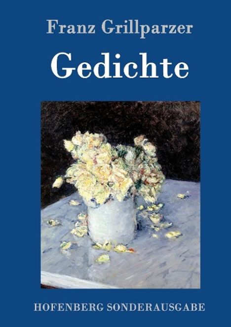 Franz Grillparzer: Gedichte, Buch