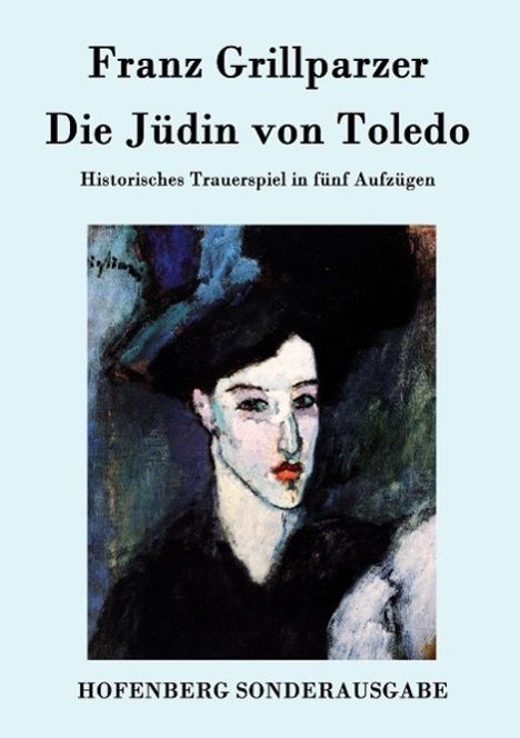 Franz Grillparzer: Die Jüdin von Toledo, Buch