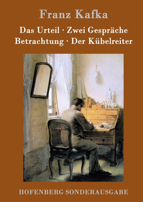 Franz Kafka: Das Urteil / Zwei Gespräche / Betrachtung / Der Kübelreiter, Buch