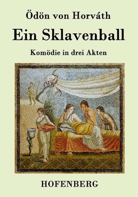 Ödön von Horváth: Ein Sklavenball, Buch
