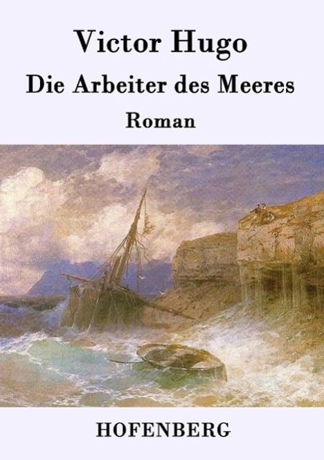 Victor Hugo: Die Arbeiter des Meeres, Buch