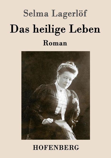 Selma Lagerlöf: Das heilige Leben, Buch