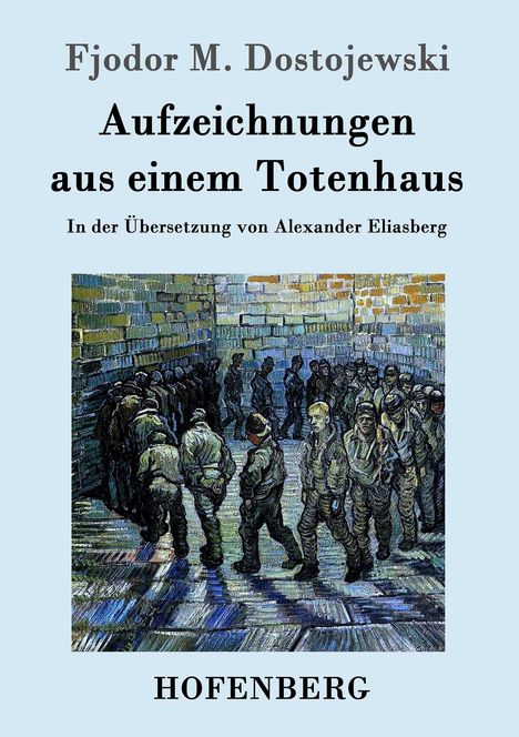 Fjodor M. Dostojewski: Aufzeichnungen aus einem Totenhaus, Buch