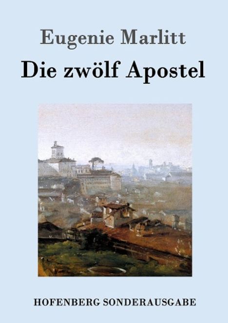 Eugenie Marlitt: Die zwölf Apostel, Buch