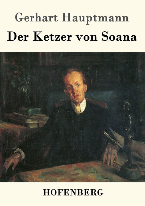 Gerhart Hauptmann: Der Ketzer von Soana, Buch
