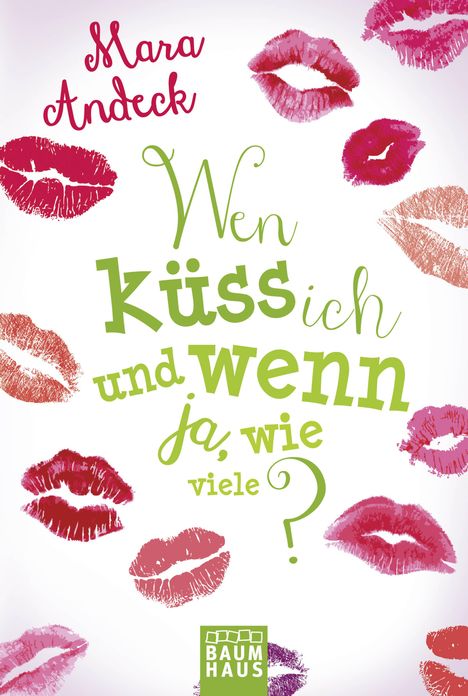 Mara Andeck: Andeck, M: Wen küss ich und wenn ja, wie viele?, Buch
