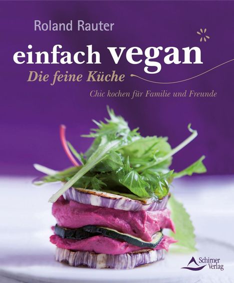 Roland Rauter: einfach vegan - Die feine Küche, Buch