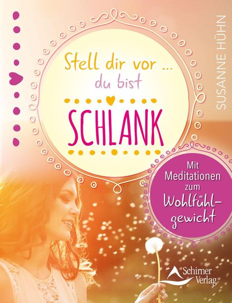 Susanne Hühn: Stell dir vor ... du bist schlank, Buch