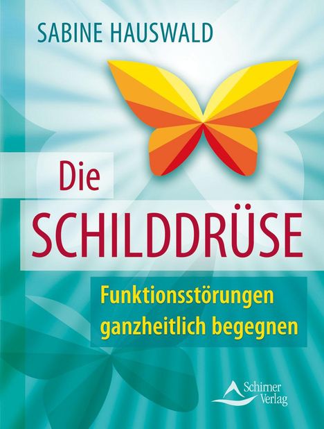 Sabine Hauswald: Die Schilddrüse, Buch