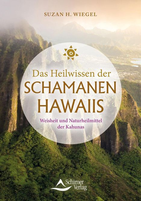 Suzan H. Wiegel: Das Heilwissen der Schamanen Hawaiis, Buch
