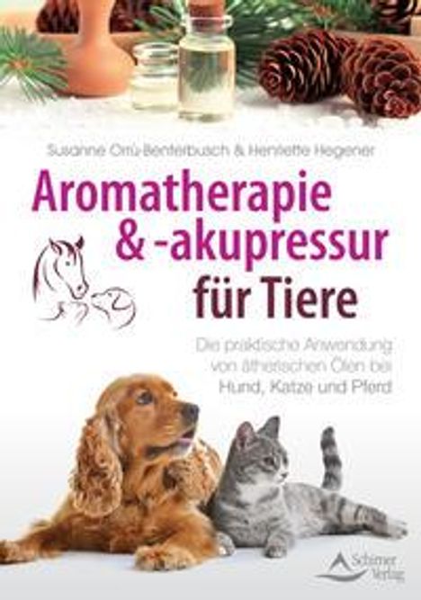 Susanne Orrù-Benterbusch: Aromatherapie und -akupressur für Tiere, Buch