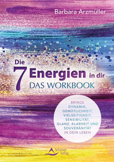 Barbara Arzmüller: Die 7 Energien in dir - das Workbook, Buch