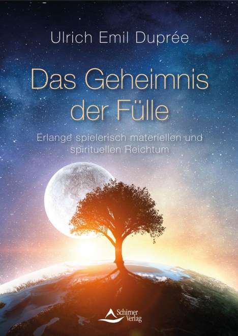 Ulrich Emil Duprée: Das Geheimnis der Fülle, Buch