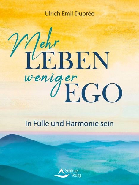 Ulrich Emil Duprée: Mehr Leben - weniger Ego, Buch