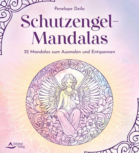 "Schutzengel-Mandalas: 32 Mandalas zum Ausmalen und Entspannen" von Penelope Deila. Engel im Mandalakreis.