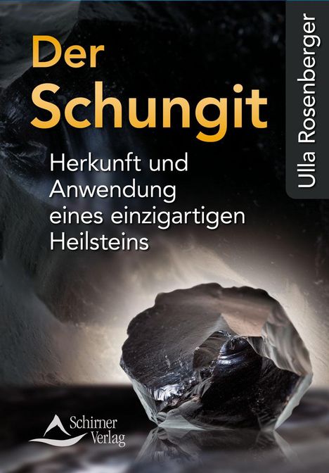 Ulla Rosenberger: Der Schungit, Buch