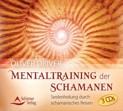 Oliver Driver: Mentaltraining der Schamanen, CD