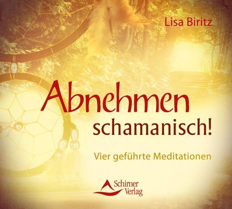Lisa Biritz: Abnehmen schamanisch!, CD
