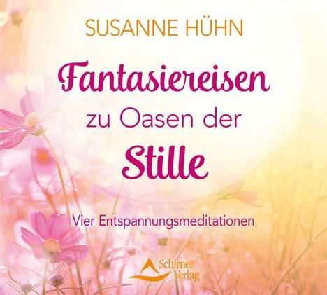 Susanne Hühn: Fantasiereisen zu Oasen der Stille, CD