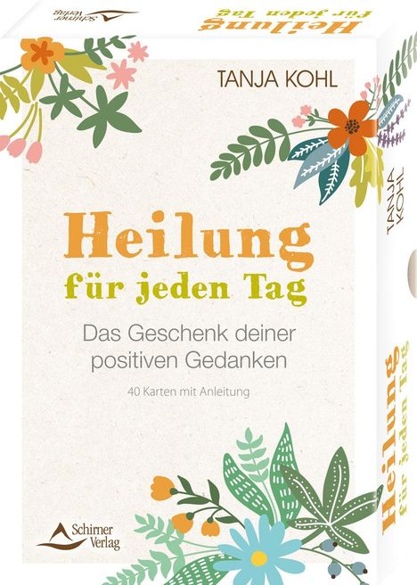 Tanja Kohl: Heilung für jeden Tag - Das Geschenk deiner positiven Gedanken, Buch